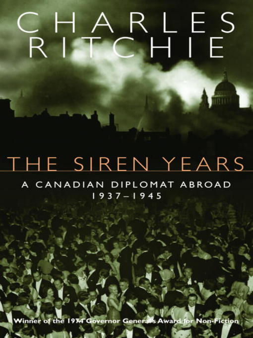 Title details for The Siren Years by Charles Ritchie - Available